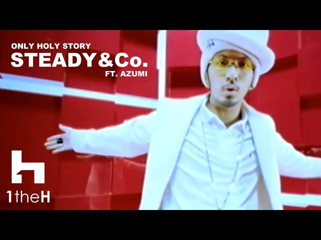 STEADY & CO. - Only Holy Story ft. Azumi【CHN/ENG】