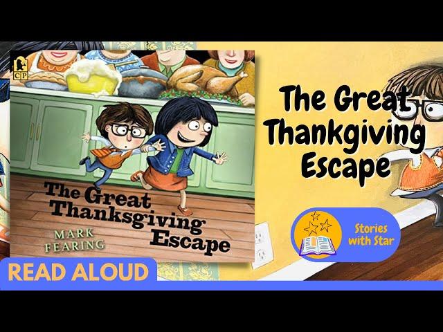 Read Aloud: The Great Thanksgiving Escape by Mark Fearing | Stories with Star