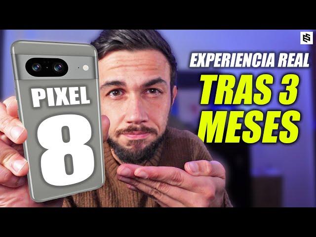 Google PIXEL 8 tras 3 MESESREVIEW con lo MEJOR y PEOR