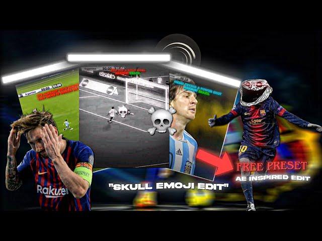 "Skull Emoji Edit" Tiktok Trending Football Edit Preset | Ae Like Messi Edit |Free Preset (xml+link)