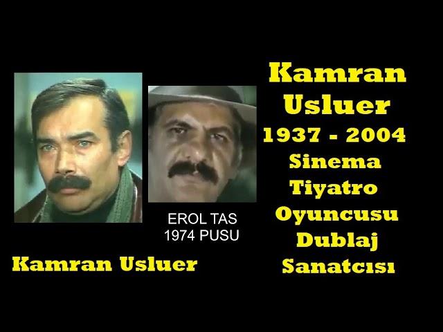 Kamran Usluer - Yeşilçam Sinema Dublaj Seslendirme Sanatçısı