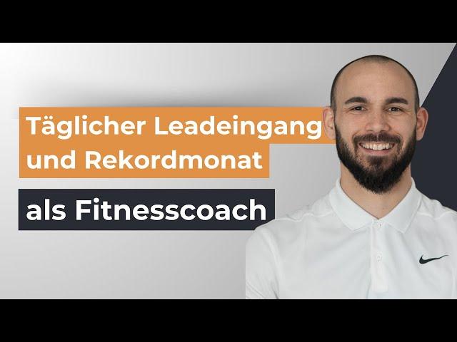 Täglicher Leadeingang mit Rekordmonat als Fitnesscoach! Luminate GmbH Erfahrungsbericht