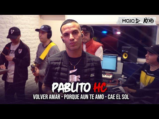 Pablito HC - Volver Amar / Porque Aún Te Amo / Cae El Sol (Video Oficial)