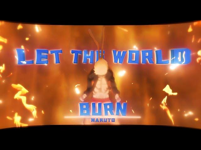 [AMV/EDIT] Naruto - Let The World Burn | 4k