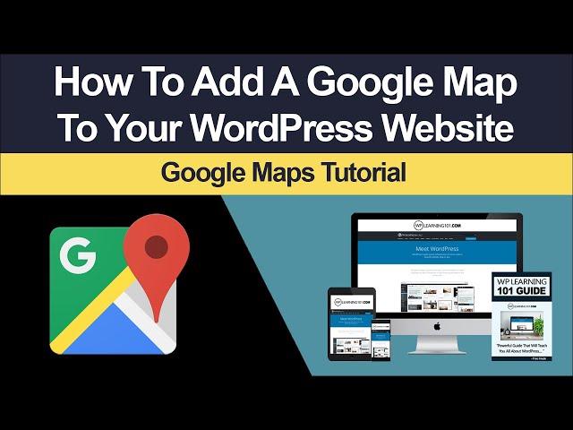 How To Add Google Map In WordPress Website (Step By Step Tutorial)