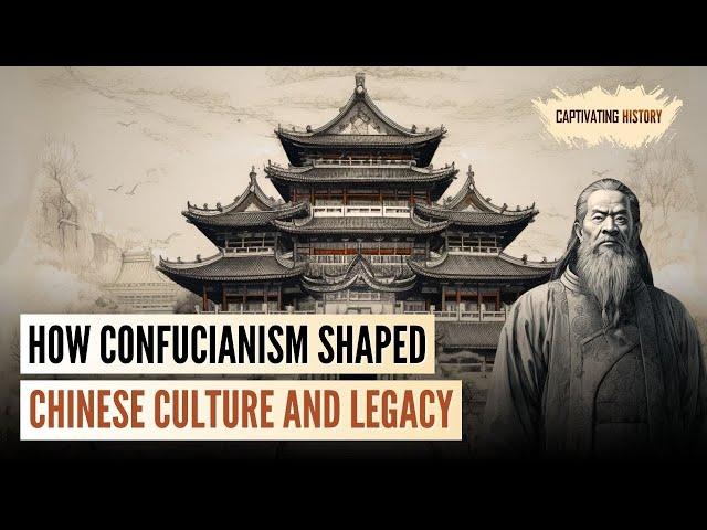 How Confucianism Shaped Chinese Culture and Legacy