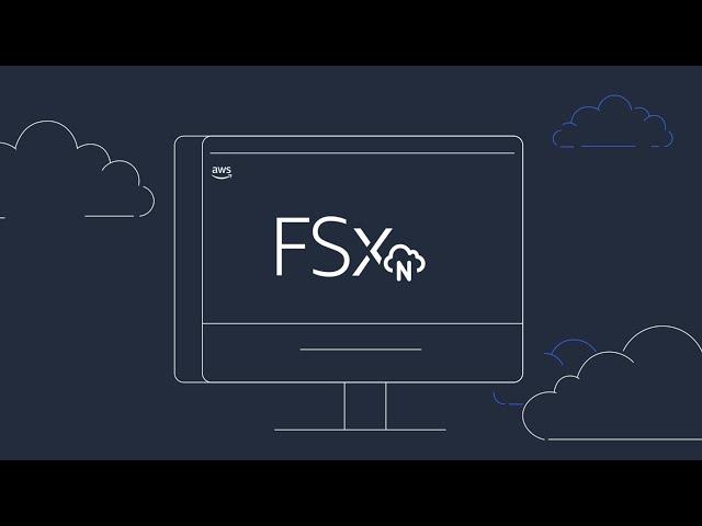 Amazon FSx for NetApp ONTAP Overview | Amazon Web Services