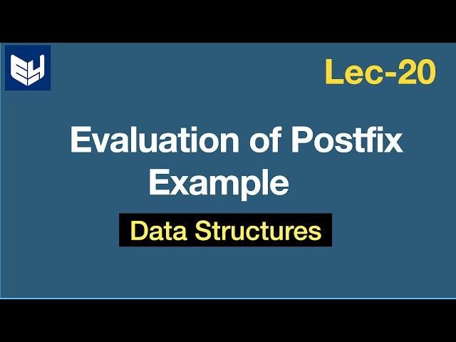 Evaluation of Postfix Expression | Examples | DS | Data Structures | Lec-20 | Bhanu Priya