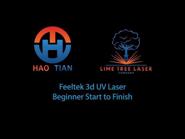 Haotian 3D UV laser, Beginner Start to Finish