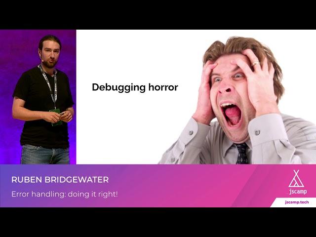 Error handling: doing it right! by Ruben Bridgewater | JSCAMP 2019