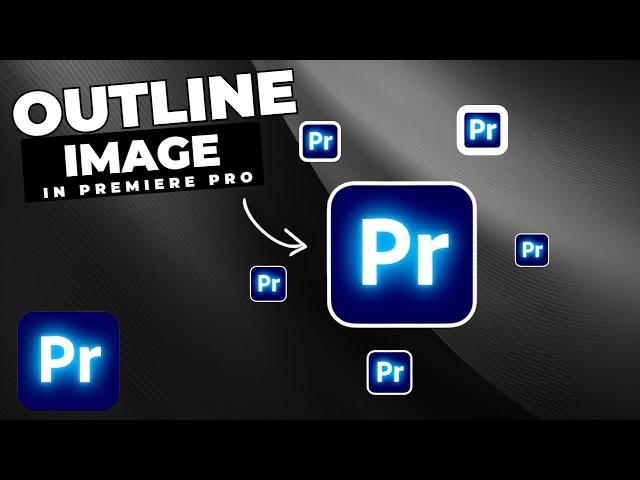 How To Add An OUTLINE Around IMAGES In Premiere Pro