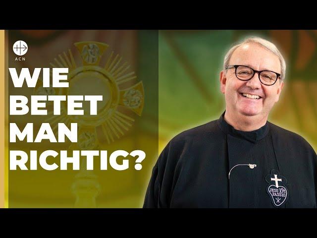 „Beten ist sprechen mit Gott“. Aber antwortet er auch? (mit Pater Dr. Anton Lässer CP)