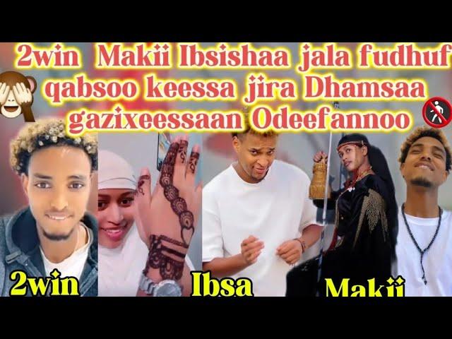 Makii Qabsoo galaana jaalala keessaa seente |2win Ibsishaa jala maki fudhuf 