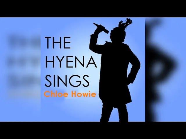 Chloe Howie - The Hyena Sings (Official Lyric Video)