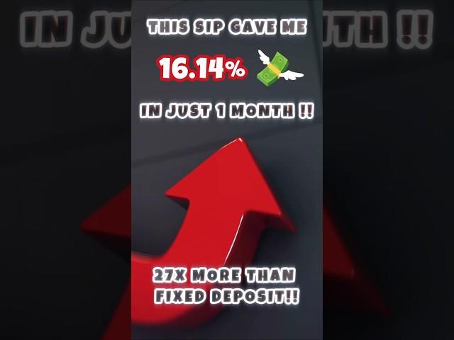 This SIP Gave Me 16.14% PROFIT in Just 1 MONTH!  | 27X More Than FD Returns 
