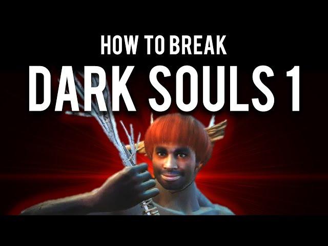 How to be OP and break Dark Souls Remastered