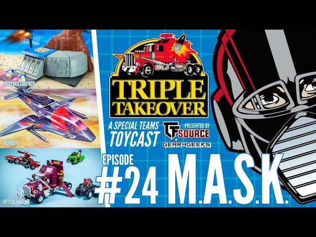 TRIPLE TAKEOVER | #24: M.A.S.K.