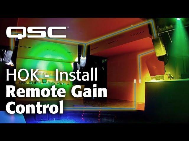 Remote gain control (QSC's House of K - Installed Sound)