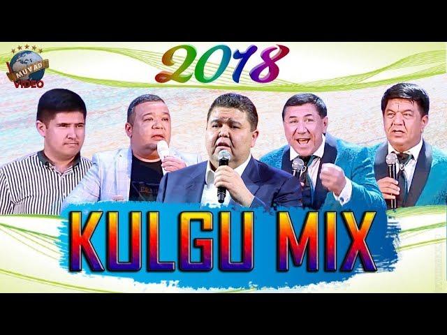 KULGU MIX 2018 (Shukurillo Isroilov, Dizayn jamoasi, Handalak) 1-qism