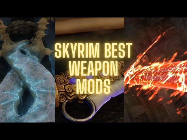 The BEST WEAPON MODS in SKYRIM 2023!