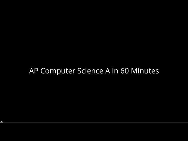 AP Computer Science in 60 Minutes (Java)