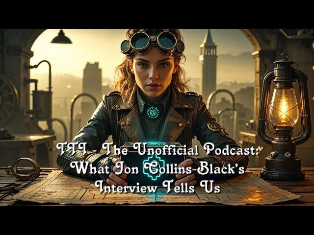 TTI, The Unofficial Podcast: What Jon Collins-Black’s Interview Tells Us