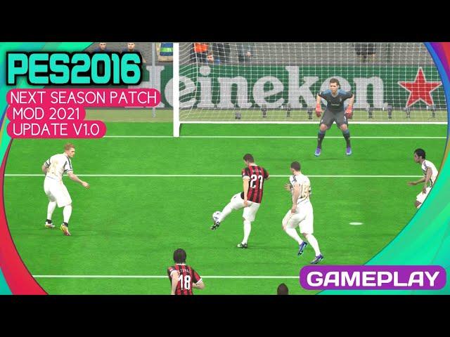 PES 2016 NEXT SEASON PATCH MOD 2021 UPDATE V1.0 | AC MILAN VS JUVENTUS | CHAMPIONS LEAGUE GAMEPLAY