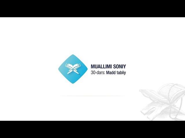 Muallimi soniy | 30-dars | Mad tabiiy