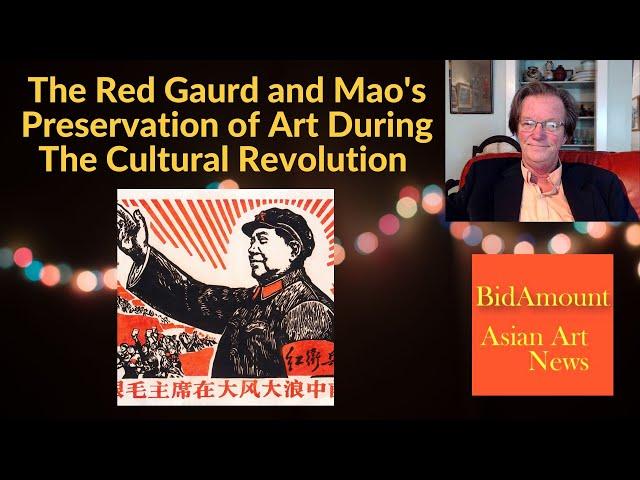 The Red Gaurd and Mao's Preservation of Art During The Cultural Revolution Chinese History