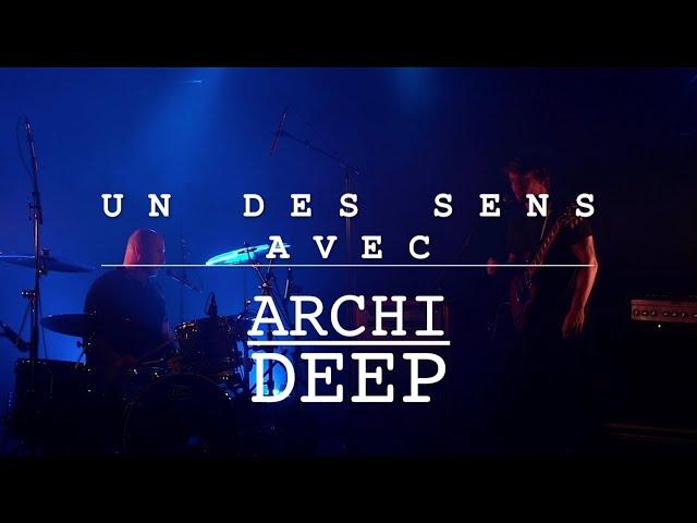 Archi Deep - Don't Say Never (Live at Festival Un Des Sens)