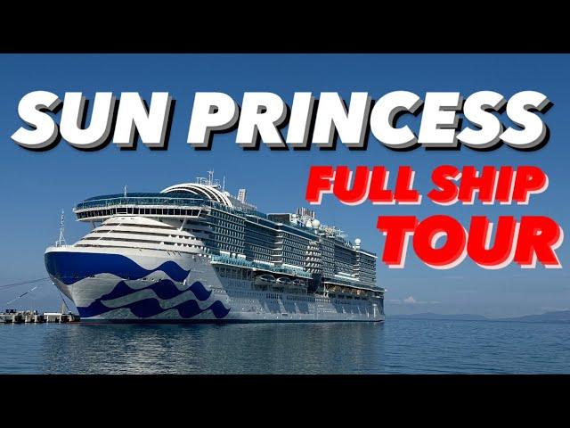 SUN PRINCESS ULTIMATE SHIP TOUR 2025 4K