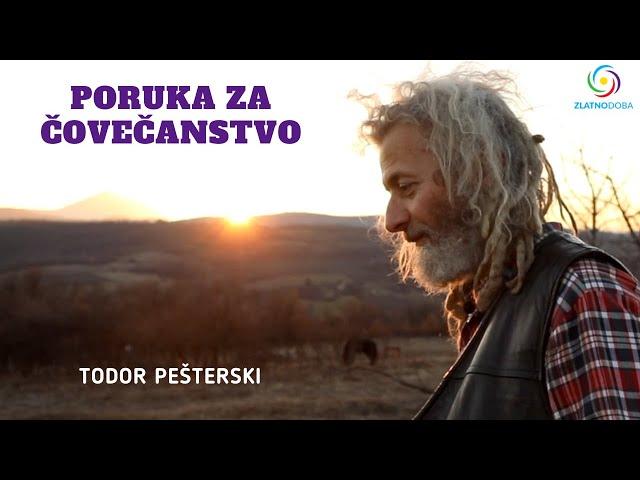 Todor Pešterski - Poruka za čovečanstvo