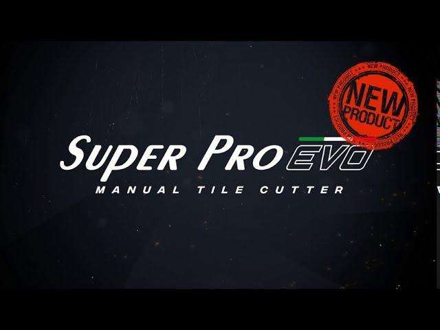 Super Pro EVO - Manual tile cutter