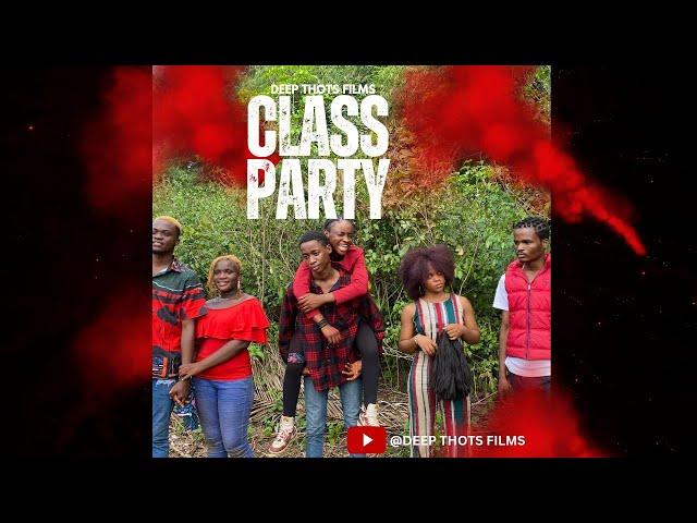 CLASS PARTY  #Nigerianmovie2024 #opeyemiakintunde  #deepthotsfilms