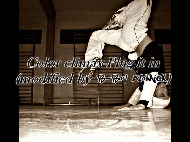 Color climax-Plug it in (modified by B-boy Atomicx)