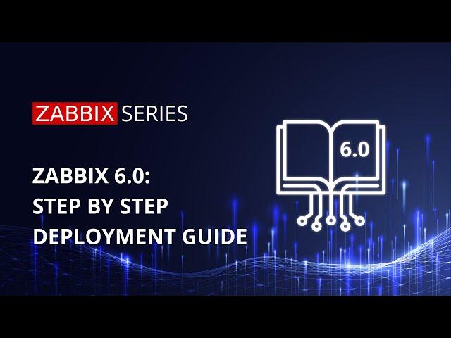 Zabbix 6.0 LTS: Step by step deployment guide with MySQL/PostgreSQL/TimescaleDB