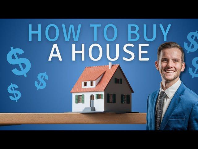 Ten Steps to Buying a House in 2024