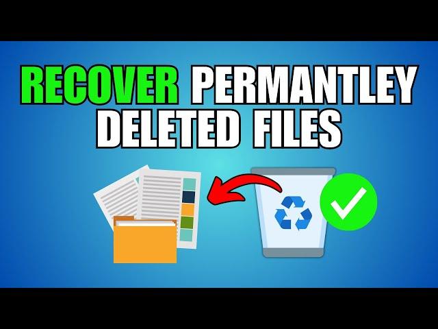 How To Recover Permanently Deleted Files & Folders in Windows 11