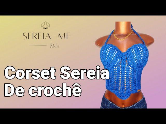 Cropped corset Sereia de crochê PARTE 1