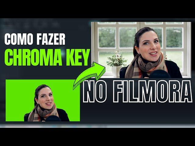 Como Fazer CHROMA KEY NO FILMORA? Fundo Verde + Edição PASSO A PASSO #FeitoComFilmora