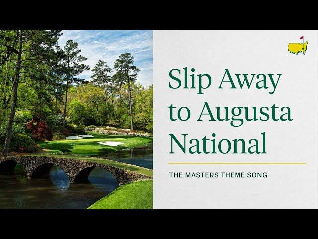 Enjoy the Sound Of "Augusta" | The Masters Theme Song On Repeat