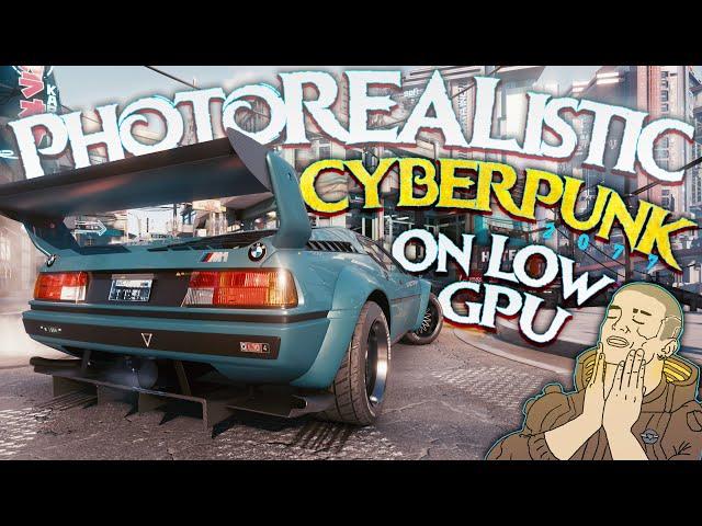 Photorealistic Cyberpunk 2077 on a Entry-Level GPU?