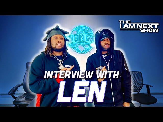 Len speaks on Cobalt, Musical Journey, Lancey Foux, Fimi, Unknown T & Much More - The I AM Next Show