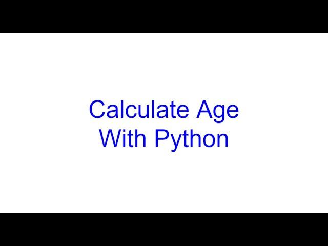 Create Function to Calculate Age in Python | Kovolff