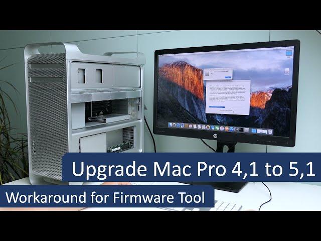 Upgrade Mac Pro 4,1 to 5,1 in 2024 - Workaround for Mac Pro 2009-2010 Firmware Tool issues