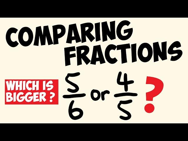 Comparing Fractions - compare fractions instantly!