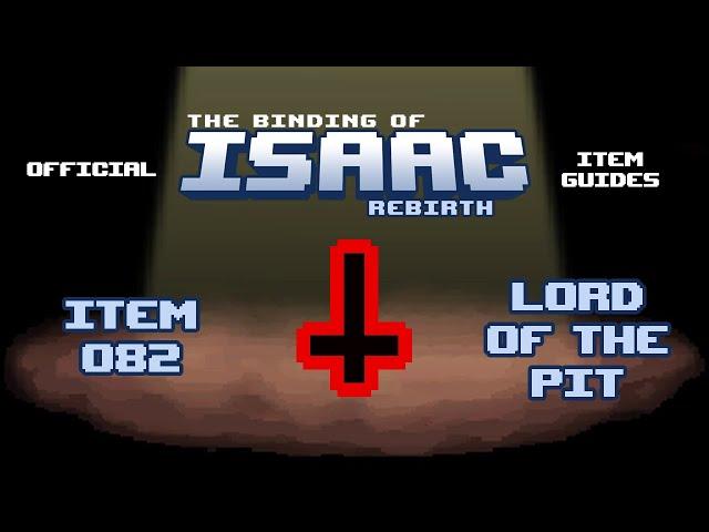 Official TBOI Item Guides No. 082: Lord of the Pit