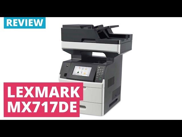 Printerland Review: Lexmark MX717de A4 Mono Multifunction Laser Printer