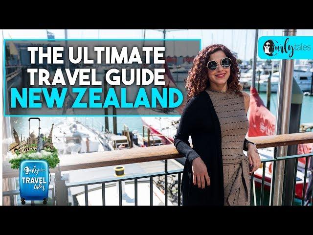 The Ultimate Travel Guide - New Zealand | Curly Tales | #KamiyaJani