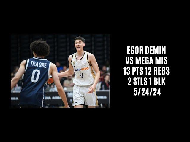 Egor Demin vs Mega MIS (13 PTS 12 REBS 2 STLS 1 BLK) 5/24/24